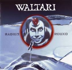 Waltari : Radium Round